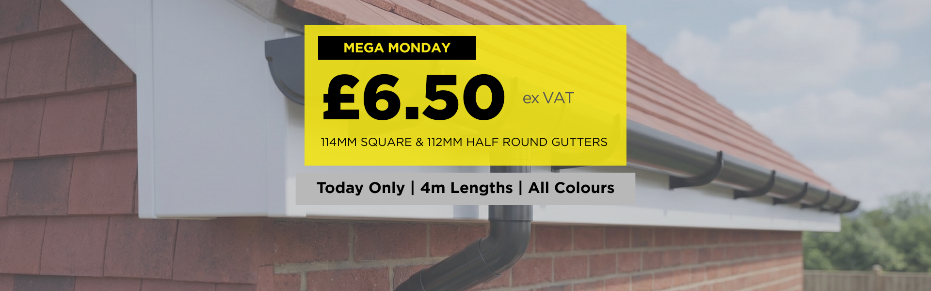 Mega Monday — uPVC Gutters
