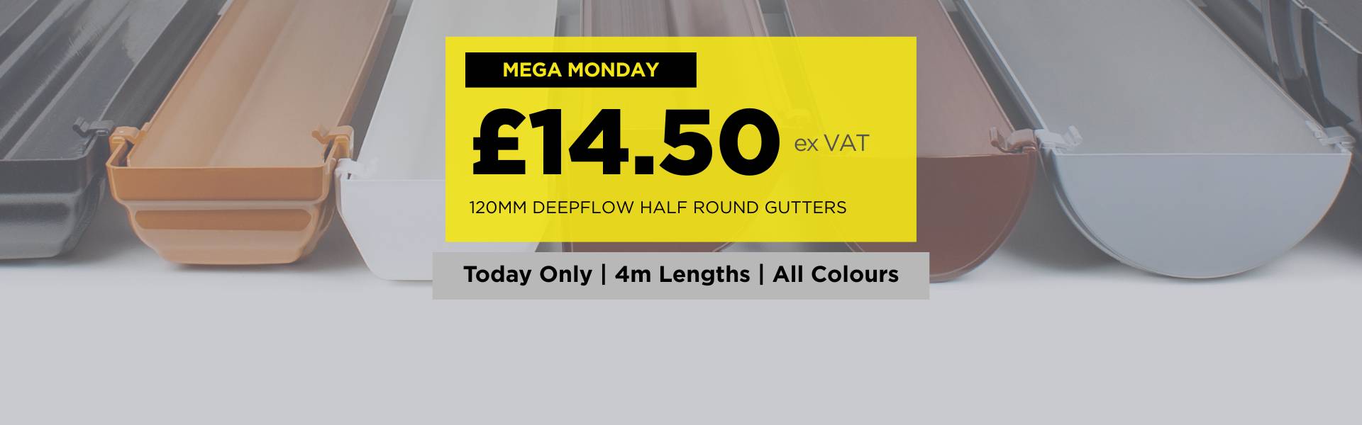 Mega Monday — 120mm Deepflow Gutter