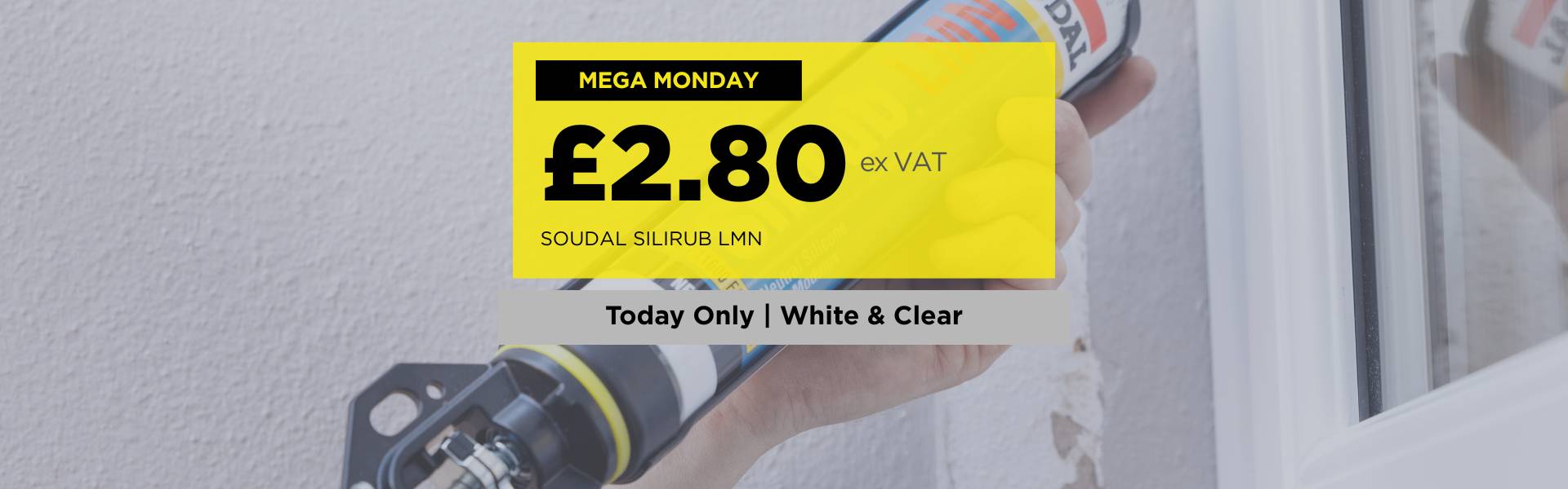 Mega Monday — Soudal Silirub LMN £2.80 ex VAT — Today Only